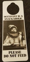NOS Vintage 90s Novelty Door Hanger Occupant is a Snackaholic Please Do ... - $5.89