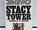 Stacy Tower [Mass Market Paperback] Robert H. K. Walter - $3.89
