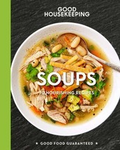 Good Housekeeping Soups : 70+ Nourishing Recipes by Susan Westmoreland (... - $6.99