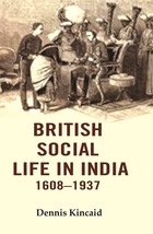 British Social Life in India 16081937 - £19.54 GBP