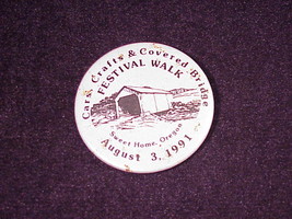 1991 Cars, Covered Bridge Festival Walk, Sweet Home, Oregon Pinback Butt... - £5.08 GBP