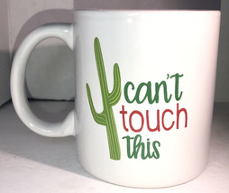 1-Can’t Touch This Cactus Coffee Tea Mug Cup Gift Office Home-Free Gift ... - $9.78