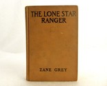 &quot;The Lone Star Ranger&quot;, 1915 Zane Grey Western Novel, Hard Cover, Good C... - $14.65