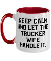 Funny Wife Gifts, Keep Calm and Let the Trucker Wife Handle It, Funny Va... - $17.95
