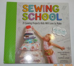 Sewing School 21 Sewing Projects Kids Will Love To Make Book By Amie Plumey - £13.63 GBP
