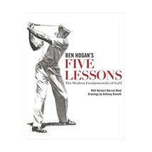 Ben Hogan&#39;s Five Lessons: The Modern Fundamentals of Golf Ben Hogan - £22.95 GBP