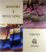 Manos Del Uruguay - Shadows &amp; Reflections: Throws / 2006 Knitting Patterns - £4.62 GBP