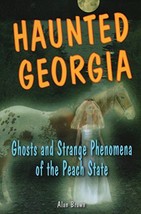 Haunted Georgia: Ghosts and Strange Phenomena of the Peach State (Haunted Series - £6.61 GBP