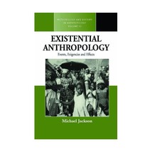 Existential Anthropology: Events, Exigencies, And Effects Michael Jackson - £28.30 GBP