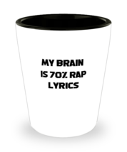 Shot Glass Party Funny My Brain Is 70% Rap Lyrics rappers  - £20.00 GBP