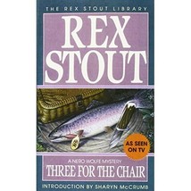 Three for the Chair (The Rex Stout Library: a Nero Wolfe Mystery) Stout,... - £9.44 GBP