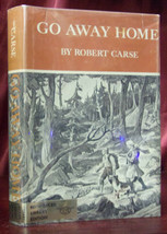 Robert Carse Go Away Home First Edition 1964 Scarce Juvenile Adventure Hc Novel - £21.20 GBP
