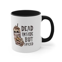 dead inside but spiced Accent Coffee Mug, 11oz gift will do custom work - £13.97 GBP