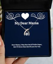 Unique Idea Mama Gifts, Dear Mama, I May Run Out of Toilet Paper, But I&#39;ll Never - £38.50 GBP