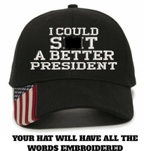 I Could Sh*t a Better President Embroidered USA300 Adjustable Hat - £19.17 GBP