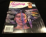 Painting Magazine Sept/Oct 2006 Indian Princess Shawl, You Can Do It Roses - $10.00