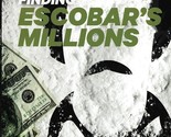 Finding [Pablo] Escobar&#39;s Millions DVD | Documentary - $15.93
