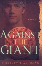 Against the Giant [Paperback] Hardman, Christy - £4.64 GBP