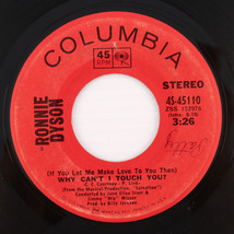 Ronnie Dyson - Why Can&#39;t I Touch You / Girl Don&#39;t Come - 45 7&quot; Single 4S-45110 - $5.32