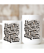 Retro Sassy Mug “I Have the Right to Change My Mind” Funny Gift for Her ... - $222.20 MXN+