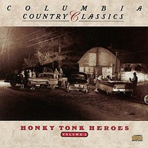 CD Columbia Country Classics, Vol. 2: Honky Tonk Heroes - £4.74 GBP