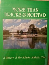 More Than Bricks and Mortar : A History of the Atlanta Athletic Club 198... - £11.37 GBP