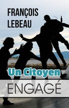 Un Citoyen Engagé, par François Lebeau - £12.58 GBP