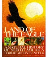 Land of the Eagle: A Natural History of North America Peck, Robert McCra... - £14.95 GBP