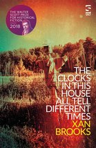The Clocks in This House All Tell Different Times [Paperback] Xan Brooks - £1.50 GBP