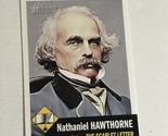 Nathaniel Hawthorne Trading Card Topps Heritage #5 - $1.97