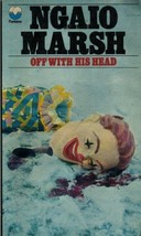 Off with his head [Paperback] Ngaio Marsh - £4.60 GBP
