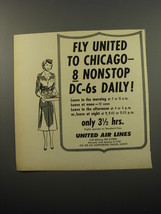 1950 United Air Lines Ad - Fly United to Chicago - 8 Nonstop DC-6s Daily - £14.52 GBP