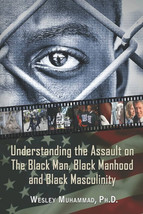 Understanding the Assault on the Black Man, Black Manhood and Black Masc... - £27.21 GBP