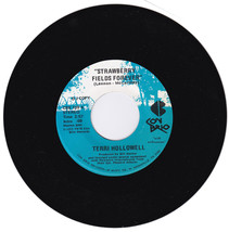 Terri Hollowell. Strawberry Fields Forever/ If You Wanna Love Me its okay. 45rpm - $9.41