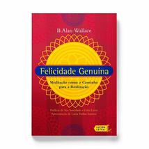 Felicidade Genuina: Meditacao Como o Caminho Para a Realizacao [Paperback] B. Al - £30.55 GBP