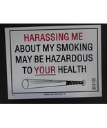 Harrassing Me About Smoking Could be Hazardous to your Health Sign NEW 9... - £3.93 GBP
