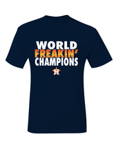 Astros World Freakin Champions 2022 World Series T-Shirt - $21.99+