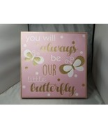 Canvas Print &quot;You Will Always Be Our Little Butterfly&quot; Pink On Wood Fram... - £7.53 GBP