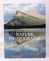 John Shaw&#39;s Nature Photography Field Guide - £5.16 GBP