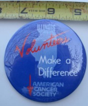 Illinois Volunters Make a Difference American Cancer Society  Pinback Bu... - £2.89 GBP