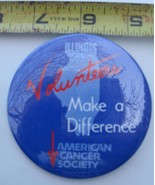 Illinois Volunters Make a Difference American Cancer Society  Pinback Bu... - £2.75 GBP