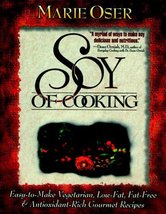 Soy of Cooking: Easy to Make Vegetarian, Low-Fat, Fat-Free, &amp; Antioxidan... - $14.65