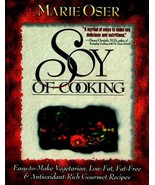 Soy of Cooking: Easy to Make Vegetarian, Low-Fat, Fat-Free, &amp; Antioxidan... - £11.52 GBP