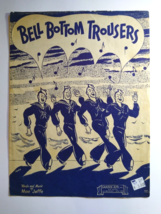 Bell Bottom Trousers Moe Jaffe Sheet Music 1944 WW2 Navy Sailors Militar... - £10.78 GBP