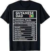 Guyanese Dad Nutrition Facts National Pride Gift For Dad T-Shirt - $15.99+