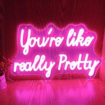 You Are like Really Pretty LED Neon Sign 15 * 9 Inch,Pink Neon Signs with USB Po - £34.61 GBP