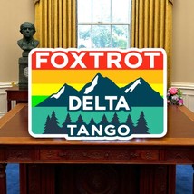 Foxtrot Delta Tango, FDT, Anti Trump Sticker, National Parks, Leftist St... - $4.21+
