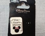Disney Pins &quot;I&#39;ll Be Your Minnie&quot; Minnie Mouse Ears 1.25&#39;&#39; New - $8.54