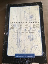 Atom : An Odyssey From Big Bang To Life On EARTH-- And By Lawrence M. Krauss Vg+ - £7.00 GBP