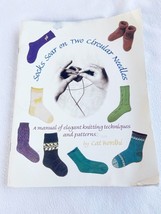 Socks Soar on Two Circular Needles : A Manual of Elegant Knitting - £6.77 GBP